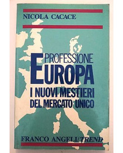 Nicola Cacace: Professione Europa 1796.20 ed. Franco Angeli/Trend [RS] A24
