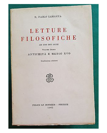 E. P. Lamanna: Letture Filosofiche Ed. Felice Le Monnier 1962 A84
