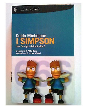 G. Michelone: I Simpson Una famiglia dalla A alla Z NUOVO! -25% ed. Bompiani A70