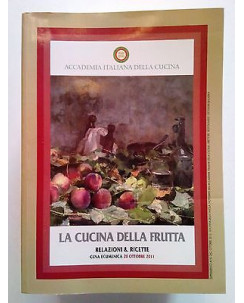 La Cucina della Frutta Accademia Italiana della Cucina [SR] A65