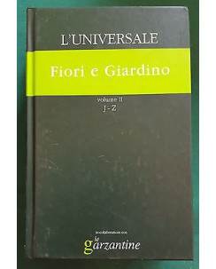L'Universale: Fiori e Giardino vol. 2 J-Z le Garzantine Il Giornale A81