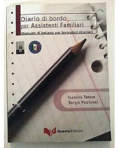 Totaro, Pizziconi: Diario di bordo per Assistenti Familiari ed.Guerra [RS] A24