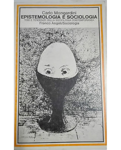 Carlo Mongardini: Epistemologioa e sociologia Ed. Franco Angeli  A24