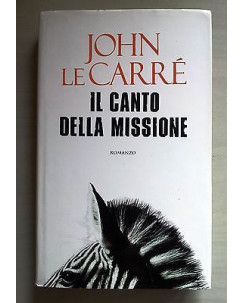 John Le Carré: Il canto della missione ed. Mondolibri A24