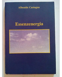 Castagna: Essenzenergia Da Metafisica a Fisica Teorica senza Matematica [SR] A68