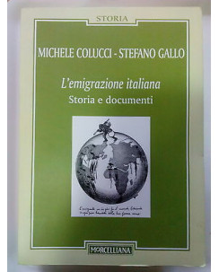Colucci, Gallo: L'Emigrazione Italiana. Storia e Documenti NUOVO! -40% A77