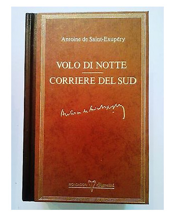 A. De Saint-Exupery: Volo di Notte Corriere del Sud Ed. Mondadori DeAgostini A72
