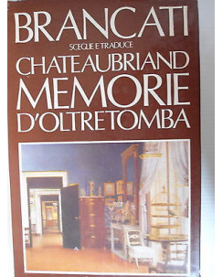 Brancati Sceglie e traduce Chateaubriand Memorie d'oltretomba [SR] A44 