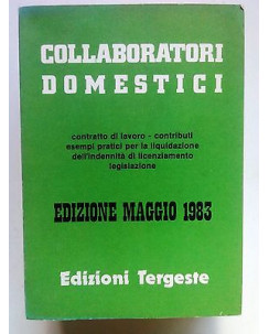 Collaboratori Domestici. Contratto, contributi... ed. 1983 Tergeste [SR] A67