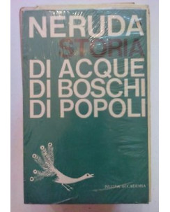 Neruda: Storie di acque di boschi di popoli BLISTERATO Nuova Accademia [SR] A69