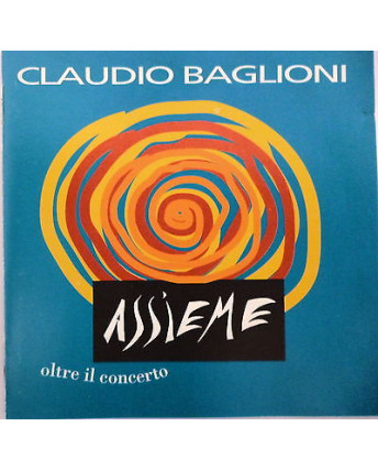 CD10 66 CLAUDIO BAGLIONI: ASSIEME "OLTRE IL CONCERTO" SONY MUSIC 1992