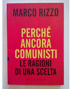 Marco Rizzo: Perché ancora comunisti Ed. Baldini [SR] A69