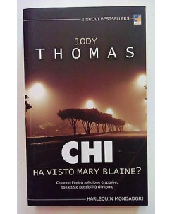 Jody Thomas: Chi ha visto Mary Blaine? ed. Harlequin Mondadori [SR] A69