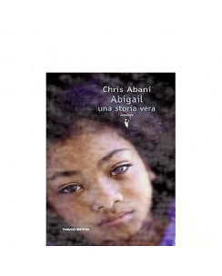 Chris Abani: Abigail Una storia vera Ed. Fanucci  A24