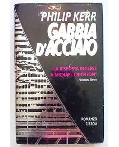 Philip Kerr: Gabbia d'acciao I ed. Rizzoli 1996 [SR] A69