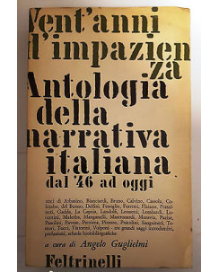 Guglielmi: Vent'anni d'impazienza. Antologia narrativa italiana dal '46... A33