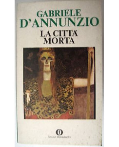 Gabriele D'Annunzio: La città morta ed. 1975 Ed. Oscar Mondadori A24