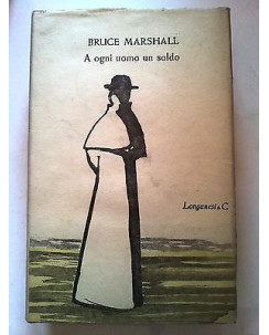 Bruce Marshall: A ogni uomo un soldo ed. Longanesi & C. [RS] A24