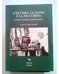 Bordini: L'Occhio, la Mano e la Macchina ed. Lithos A34