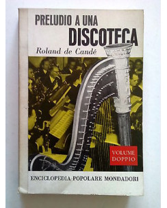 Roland De Candé: Preludio a una Discoteca Enc. Popolare Mondadori 1961 [SR] A63