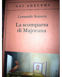 L. Sciascia: La scomparsa di Majorana 2007 Ed. Adelphi [RS] A30