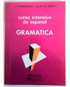 Fernandez  Siles: Curso intensivo de espanol Gramatica Ed. Edelsa A62