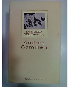 Andrea Camilleri: La Mossa del Cavallo ed. Rizzoli A79