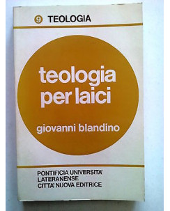 Blandino: Teologia per Laici ed. CittÃ  Nuova 1983 [SR] A63