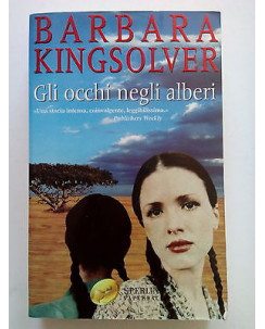 Barbara Kingsolver: Gli Occhi negli Alberi * ed. SperlingPaperback 886 - SR A63