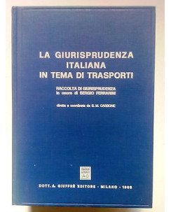 S. M. Carbone: La Giurisprudenza Italiana in Tema di Trasporti Giuffrè [SR] A70
