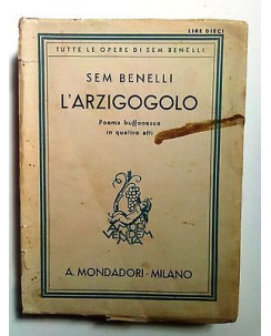 Sem Benelli: L'Arzigogolo I ed. Mondadori 1922 [SR] A71