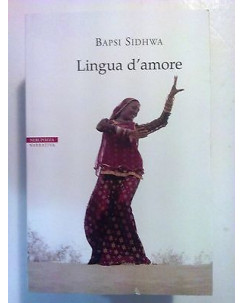Bapsi Sidhwa: Lingua d'Amore NUOVO! -50% ed. Neri Pozza A72