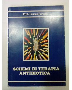 Prof. Franco Paradisi: Schemi di Terapia Antibiotica A76