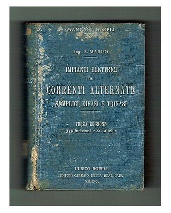 A. Marro: Impianti Elettrici a Correnti Alternate 3a ed. Hoepli 1914 A22