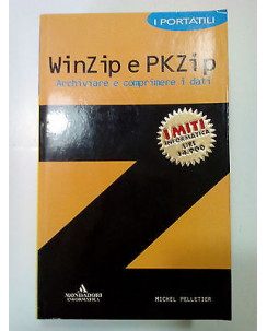 Pelletier: WinZip e PKZip. Archiviare e Comprimere Dati I Miti Mondadori A76