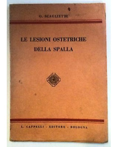 Scaglietti:Le lesioni ostetriche della spalla - Ill.to - 1941 - Cappelli - FF09
