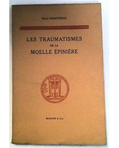 Mahoudeau:Les traumatismes de la moelle epiniere - Francese - Ed. Masson - FF09