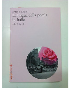 Girardi: La Lingua della Poesia in Italia 1815-1918 NUOVO!!! -50% A76