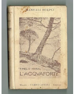 F. Melis-Marini: L'Acquaforte 1a ed. Hoepli 1916 A22