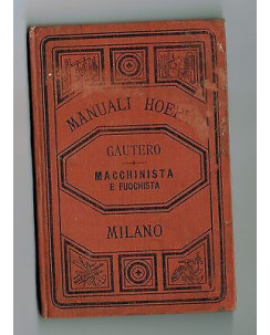 Gautero: Manuale del  Macchinista e Fuochista 2a ed. Hoepli 1881 A22