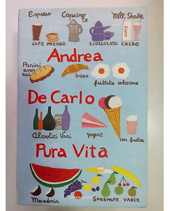 Andrea De Carlo: Pura Vita Ed. Mondadori [SR] A81