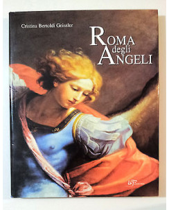 Cristina Bertoldi Geissler: ROMA DEGLI ANGELI - ed. Logart Press * MA