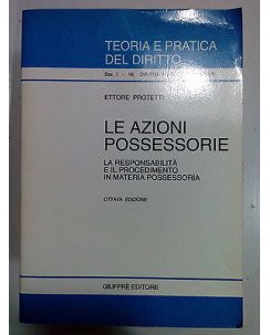 Ettore Protetti: Le Azioni Possessorie 8a ed. Giuffrè [SR] A81