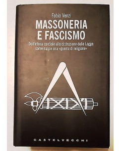 Venzi: Massoneria e Fascismo Libro NUOVO SCONTO 50% ed. Castelvecchi A49