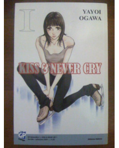Kiss & Never Cry di Yayoi Ogawa N. 1 ed. Gp Sconto 50%