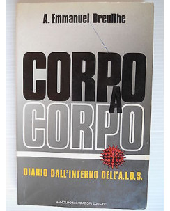 A.E. Dreuilhe: Corpo a corpo Diario int. dell'A.I.D.S. Ed. Mondadori [SR] A72 