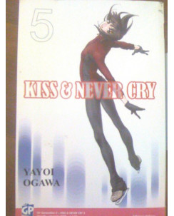 Kiss & Never Cry di Yayoi Ogawa N. 5 ed. Gp