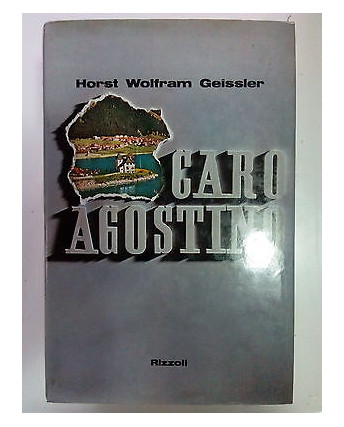 Horst, Wolfram, Geissler: Caro Agostino ed. Rizzoli [SR] A81