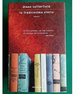 Diane Setterfield: La Tredicesima Storia - ed. Mondadori A16