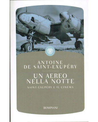 A.De Saint Exupery:un aereo nella notte ed.Bompiani SCONTO 50% A61